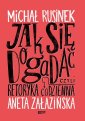 okładka książki - Jak się dogadać? Czyli retoryka