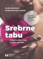okłakda ebooka - Srebrne tabu. Przyjaźń, miłość