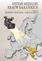 okłakda ebooka - Systemy medialne krajów bałkańskich