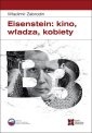 okłakda ebooka - Eisenstein: kino, władza, kobiety