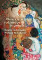 okłakda ebooka - Obrazy życia rodzinnego i intymności.