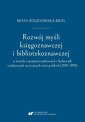 okłakda ebooka - Rozwój myśli księgoznawczej i bibliotekoznawczej...