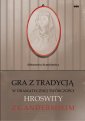 okłakda ebooka - Gra z tradycją w dramatycznej twórczości