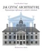 okładka książki - Jak czytać architekturę. Najważniejsze