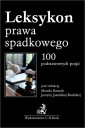 okładka książki - Leksykon prawa spadkowego. 100