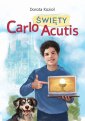okładka książki - Święty Carlo Acutis