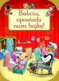 okładka książki - Babciu, opowiedz nam bajkę!