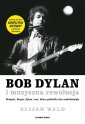 okładka książki - Bob Dylan i muzyczna rewolucja.