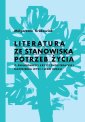 okładka książki - Literatura ze stanowiska potrzeb