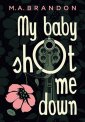 okładka książki - My baby shot me down