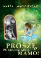 okłakda ebooka - Proszę, pokochaj mnie, mamo!