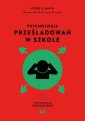 okładka książki - Psychologia prześladowań w szkole