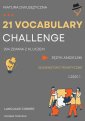 okłakda ebooka - 21 VOCABULARY CHALLENGE: Matura