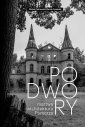 okładka książki - Podwory - martwa architektura Pomorza