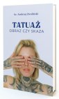 okładka książki - Tatuaż. Obraz czy skaza