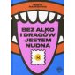 okładka książki - Bez alko i dragów jestem nudna