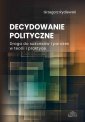 okładka książki - Decydowanie polityczne. Droga do