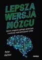 okładka książki - Lepsza wersja mózgu. Sekret osiągania