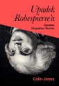 okładka książki - Upadek Robespierrea. Ostatnie 24