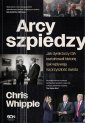 okładka książki - Arcyszpiedzy. Jak dyrektorzy CIA