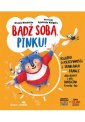 okładka książki - Bądź sobą, Pinku! Książka o asertywności...