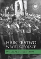 okładka książki - Harcerstwo w Wielkopolsce w latach