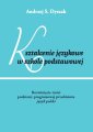 okłakda ebooka - Kształcenie językowe w szkole podstawowej.