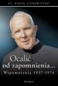 okładka książki - Ocalić od zapomnienia... Wspomnienia