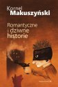 okładka książki - Romantyczne i dziwne historie