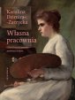 okładka książki - Własna pracownia. Gdzie tworzyły