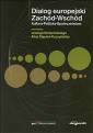okładka książki - Dialog europejski Zachód-Wschód.