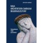 okładka książki - Mała architektura sakralna Biłgorajszczyzny....