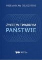 okładka książki - Życie w twardym państwie