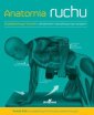 okładka książki - Anatomia ruchu. Podręcznik ćwiczeń