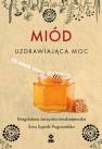 okładka książki - Miód Uzdrawiająca moc