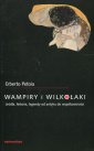 okłakda ebooka - Wampiry i wilkołaki. źródła, historia,