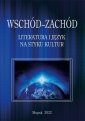 okłakda ebooka - Wschód–Zachód. Literatura i język