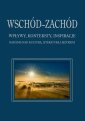 okłakda ebooka - Wschód–Zachód. Wpływy, konteksty,