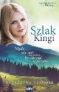 okłakda ebooka - Szlak Kingi. Nigdy nie jest za
