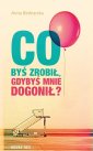 okłakda ebooka - Co byś zrobił gdybyś mnie dogonił?