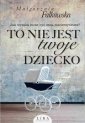 okłakda ebooka - To nie jest twoje dziecko