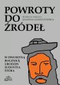 okłakda ebooka - Powroty do źródeł. W dwusetną rocznicę