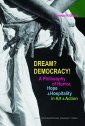 okłakda ebooka - Dream? Democracy! A Philosophy