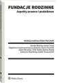 okłakda ebooka - Fundacje rodzinne. Aspekty prawne
