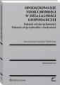 okłakda ebooka - Opodatkowanie nieruchomości w działalności...