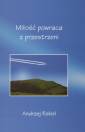 okładka książki - Miłość powraca z przestrzeni