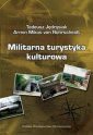 okłakda ebooka - Militarna turystyka kulturowa