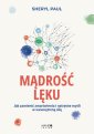 okładka książki - Mądrość lęku. Jak zamienić zmartwienia