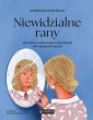 okładka książki - Niewidzialne rany. Jak zadbać o