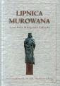 okładka książki - Lipnica Murowana. Gród króla Władysława